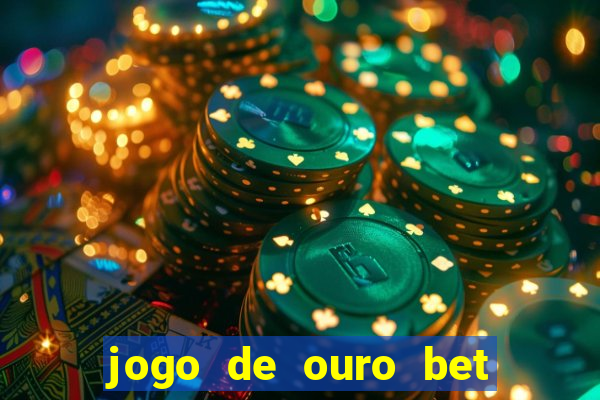 jogo de ouro bet codigo promocional